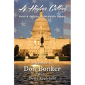 A Higher Calling: Faith and Politics in the Public Square