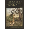 The Path of the Hedge Witch: Simple Natural Magic and the Art of Hedge Riding