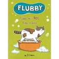 Flubby Will Not Take a Bath