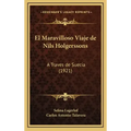 El Maravilloso Viaje de Nils Holgerssons: A Traves de Suecia (1921)