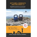 Kettlebell Workouts and Challenges 2.0: Kettlebell workouts for everyone. Beginners to advanced with scaling alternatives.