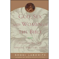 God, Sex and Women of the Bible: Discovering Our Sensual, Spiritual Selves