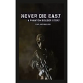 Never Die Easy: A Phantom Solider Story