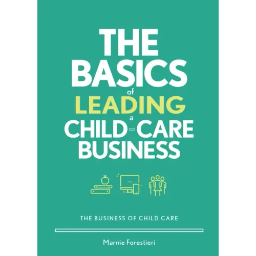 The Basics of Leading a Child-Care Business