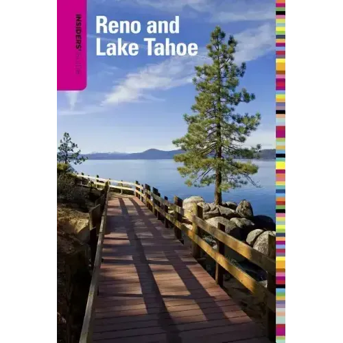 Insiders' Guide(R) to Reno and Lake Tahoe