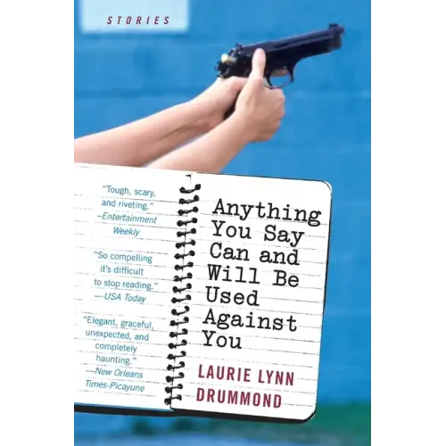 Anything You Say Can and Will Be Used Against You