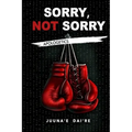 Sorry, Not Sorry: Apologetics