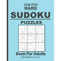Large Print Hard Sudoku Puzzles Book For Adults: 100 Hard sudoku puzzles book for adults/seniors . Nice birthday gift for parents and friends.