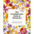 The Grandparents Book of Memories: 100 Questions to Recall the Times of Your Life