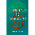 Poetry as Enchantment: And Other Essays