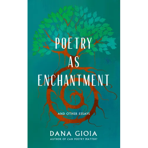 Poetry as Enchantment: And Other Essays