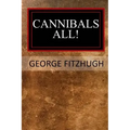 Cannibals All!