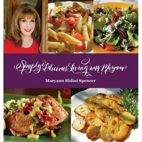 Simply Delicious Living with Maryann(R) - Entrées
