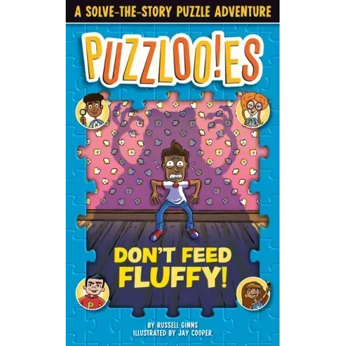 Puzzlooies! Don't Feed Fluffy: A Solve-The-Story Puzzle Adventure