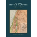 Between Myth & Mandate: Geopolitics, Pseudohistory & the Hebrew Bible