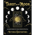 Tarot by the Moon: Spreads & Spells for Every Month of the Year