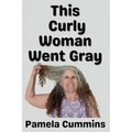 This Curly Woman Went Gray