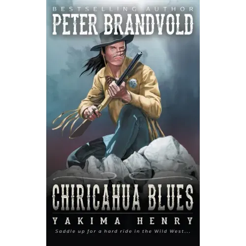 Chiricahua Blues: A Western Fiction Classic