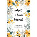 what i leave behind