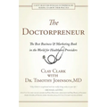 Doctorpreneur: The Best Business & Marketing Book in the World for Healthcare Providers