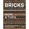 Bricks Now & Then: The Oldest Man-Made Building Material