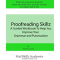 Proofreading Skillz: A Guided Workbook To Help You Improve Your Grammar and Punctuation