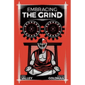 Embracing The Grind