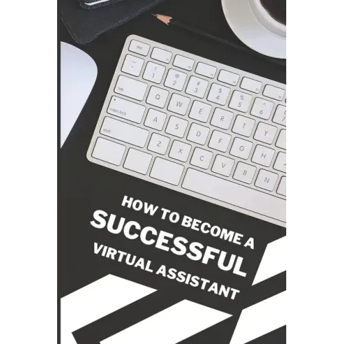 How To Become A Successful Virtual Assistant