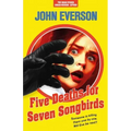 Five Deaths for Seven Songbirds