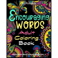 Encouraging Words Adult Coloring Book: A Motivational Adult Coloring Book With Stress Relieving Designs