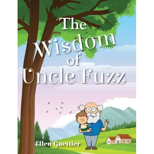 The Wisdom of Uncle Fuzz