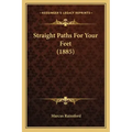 Straight Paths for Your Feet (1885)