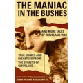 The Maniac in the Bushes: More Tales of Cleveland Woe