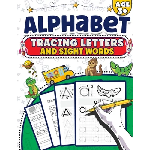 Alphabet Tracing Letters And Sight Words: Handwriting Practice Workbook Preschool - Learn To Write The Alphabet Kindergarten Pre K, Kids Ages 3-5 Read