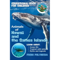 Animals of Hawaii and the Samoa Islands Fascinating Facts Book for Kids: Sea Turtles, Dolphins, Sharks, Whales, Seals and Fish Learn About Ocean Life,