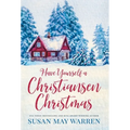 Have Yourself a Christiansen Christmas: A holiday story from your favorite small town family
