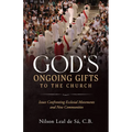 God's Ongoing Gifts to the Church: Issues Confronting Ecclesial Movements and New Communities