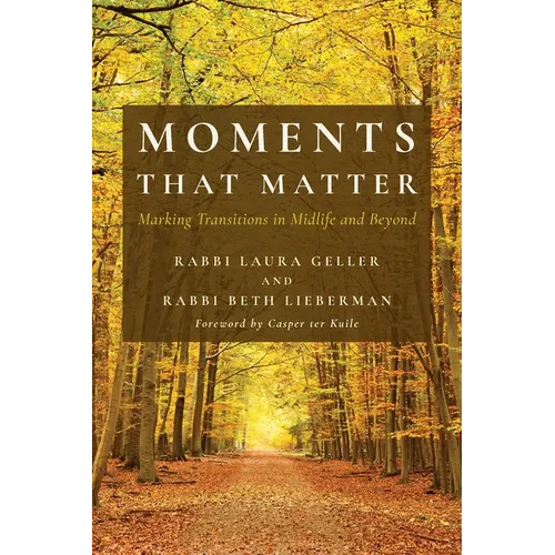 Moments That Matter: Marking Transitions in Midlife and Beyond