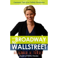 From Broadway to Wall Street: Cautionary Tales of an Unlikely Entrepreneur
