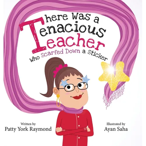 There was a Tenacious Teacher who Scarfed down a Sticker: Había un maestra tenaz que se tragó una calcomanía