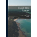 Fiji and the Fijians