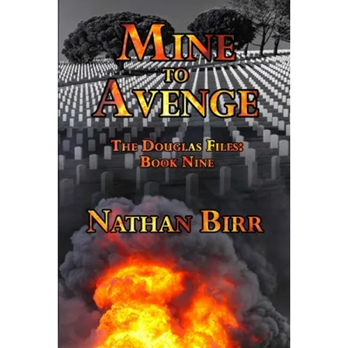 Mine to Avenge - The Douglas Files: Book Nine