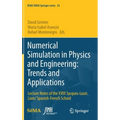 Numerical Simulation in Physics and Engineering: Trends and Applications: Lecture Notes of the XVIII 'Jacques-Louis Lions' Spanish-French School