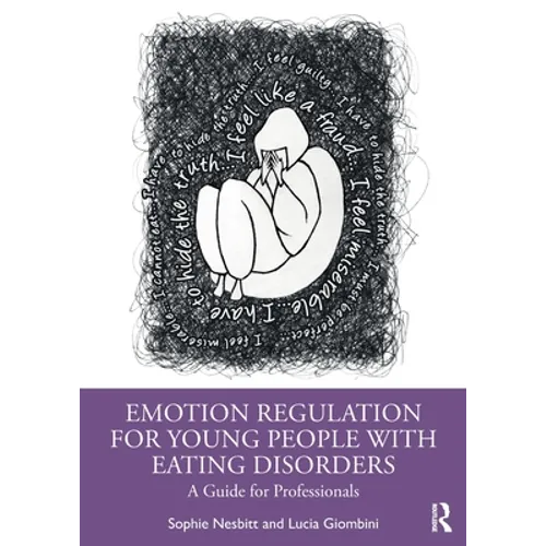 Emotion Regulation for Young People with Eating Disorders: A Guide for Professionals