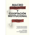 Macrocorrupción Y Cooptación Institucional: La Red Criminal "lava Jato"