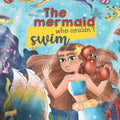 The Mermaid Who Couldn't Swim: Children's Book About Mermaids, Overcoming Fears, Bullies, Learning to Swim, Trusting your Friends - Picture book - Il
