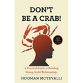 Don't Be a Crab!: A Practical Guide to Building Strong, Joyful Relationships