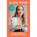Still Beautiful: On Age, Beauty and Owning Your Space