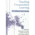 Teaching Cooperative Learning: The Challenge for Teacher Education