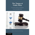 The Timing of Guilty Pleas